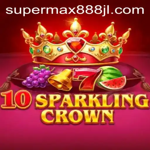 Exploring the Exciting World of 10SparklingCrown and Supermax888