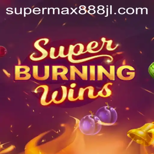 Discovering the Thrills of SuperBurningWins with Supermax888