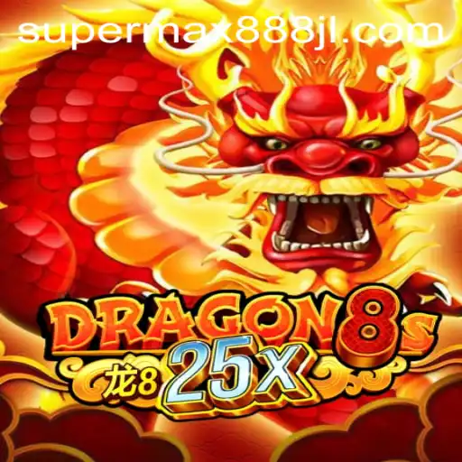Dragon8s25x: The Epic Gaming Journey Enhanced by Supermax888